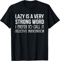 Lazy is a Very Strong Word Selective Participation