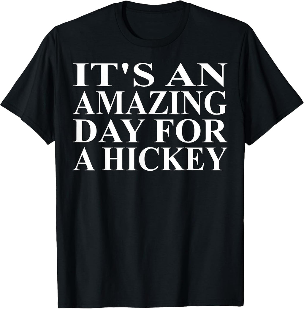 Cool Hickey Humor Quote Merch