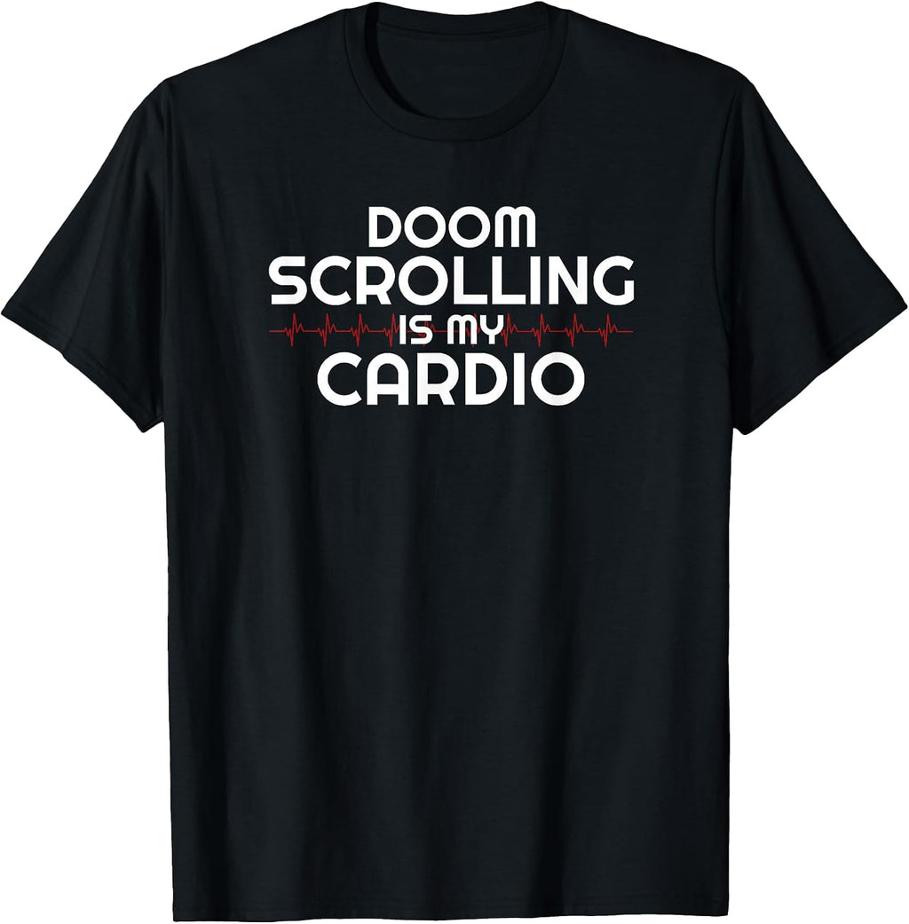 Lazy Anti Cardio Sarcasm Doom Scroll Social Media