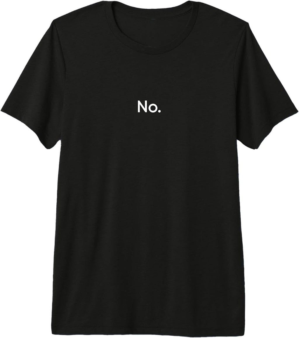 No Saying Funny Minimalist Typography Desgin