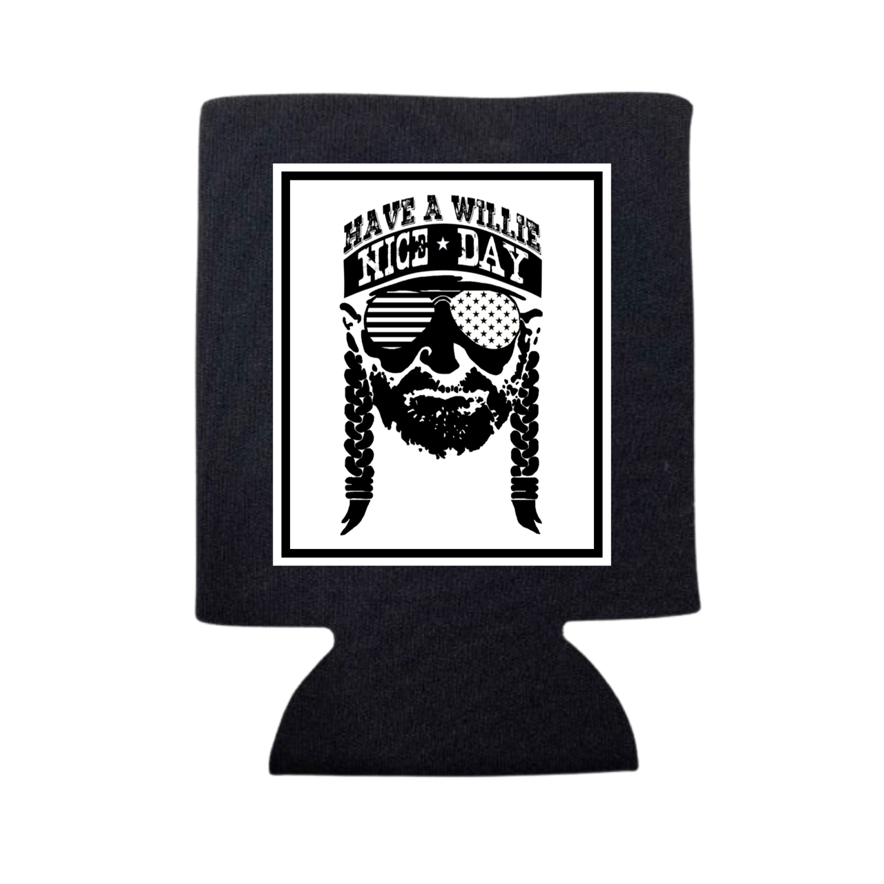Have A Willie Nice Day Koozie