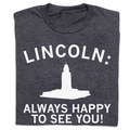 Lincoln: Always Happy To See You