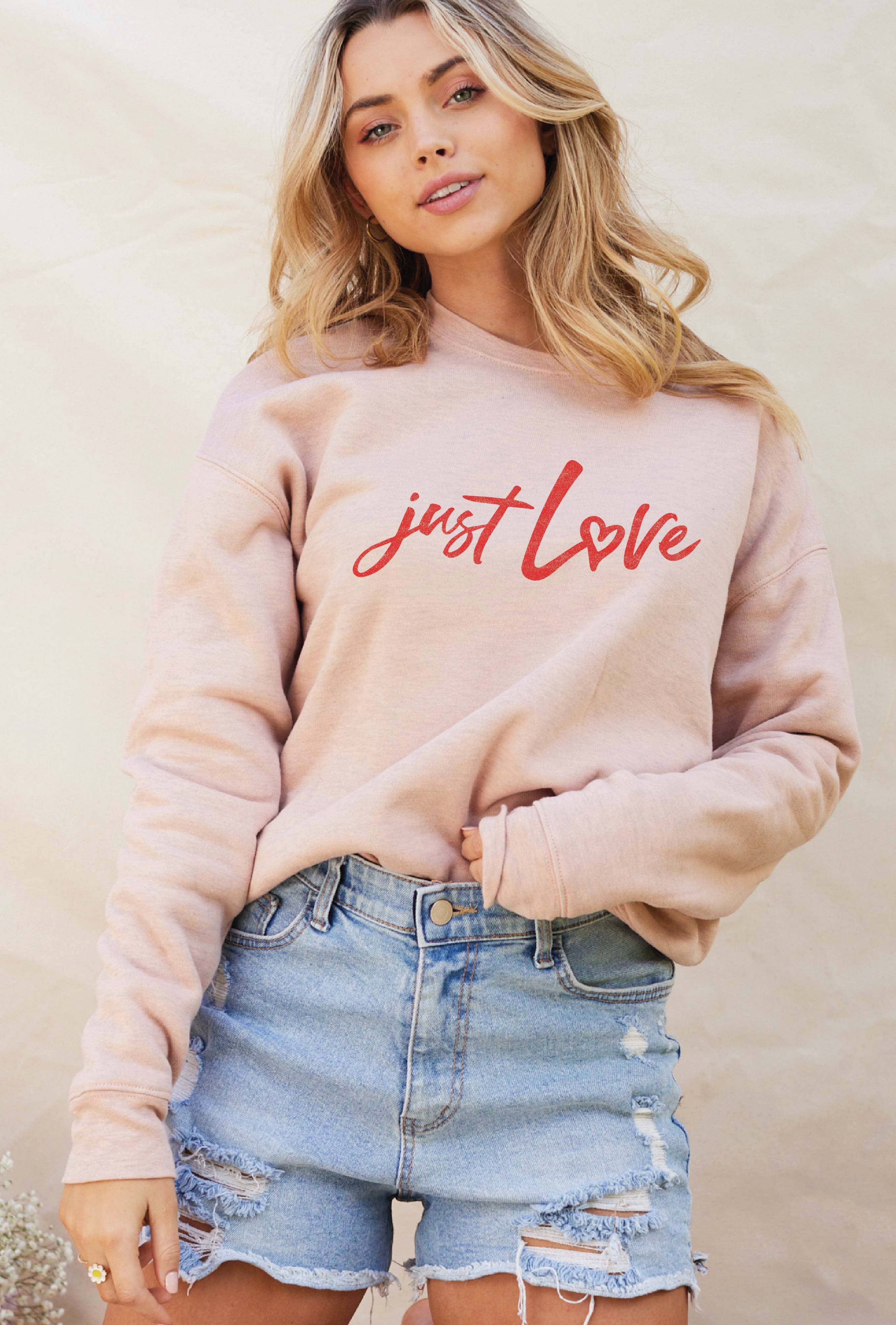 Just Love Graphic Sweatshirt - Crewneck Design