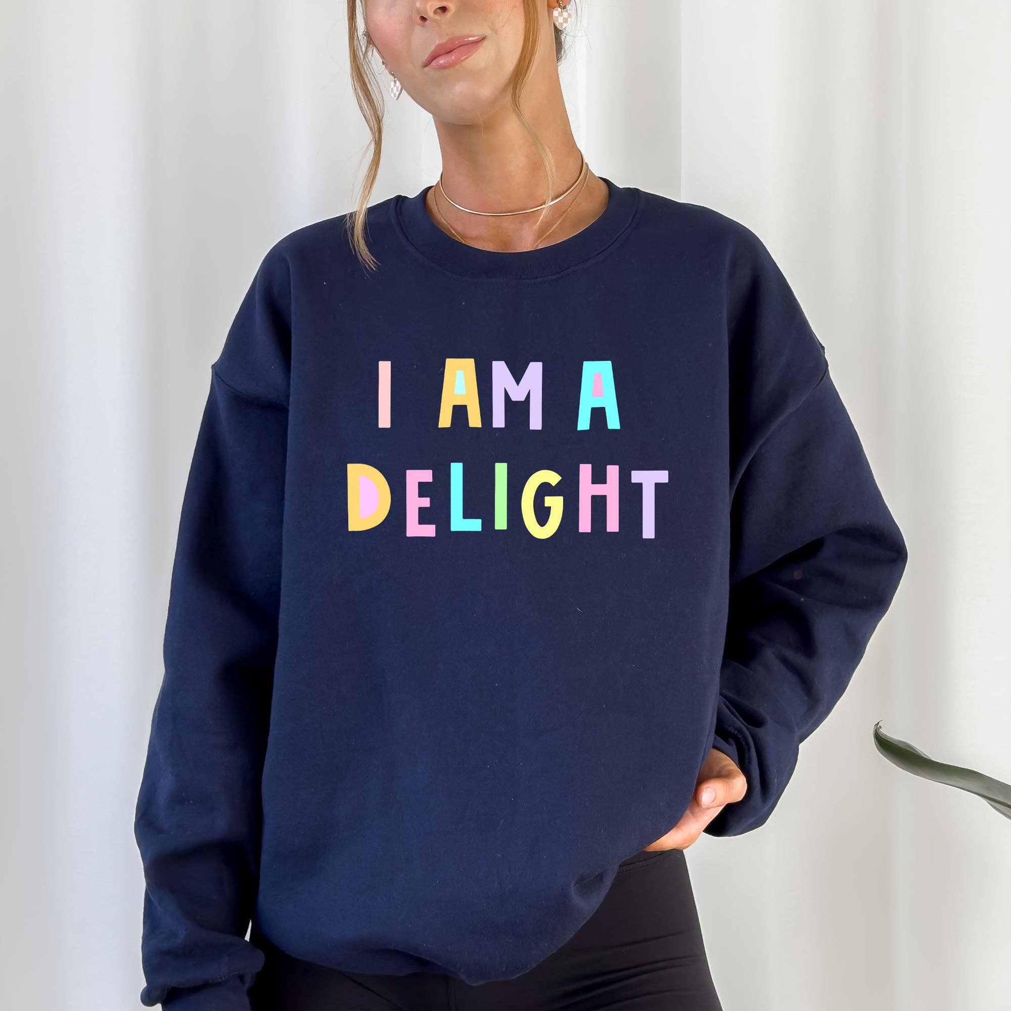 I Am A Delight Sweatshirt, Positivity Sarcastic, Mom Pastel