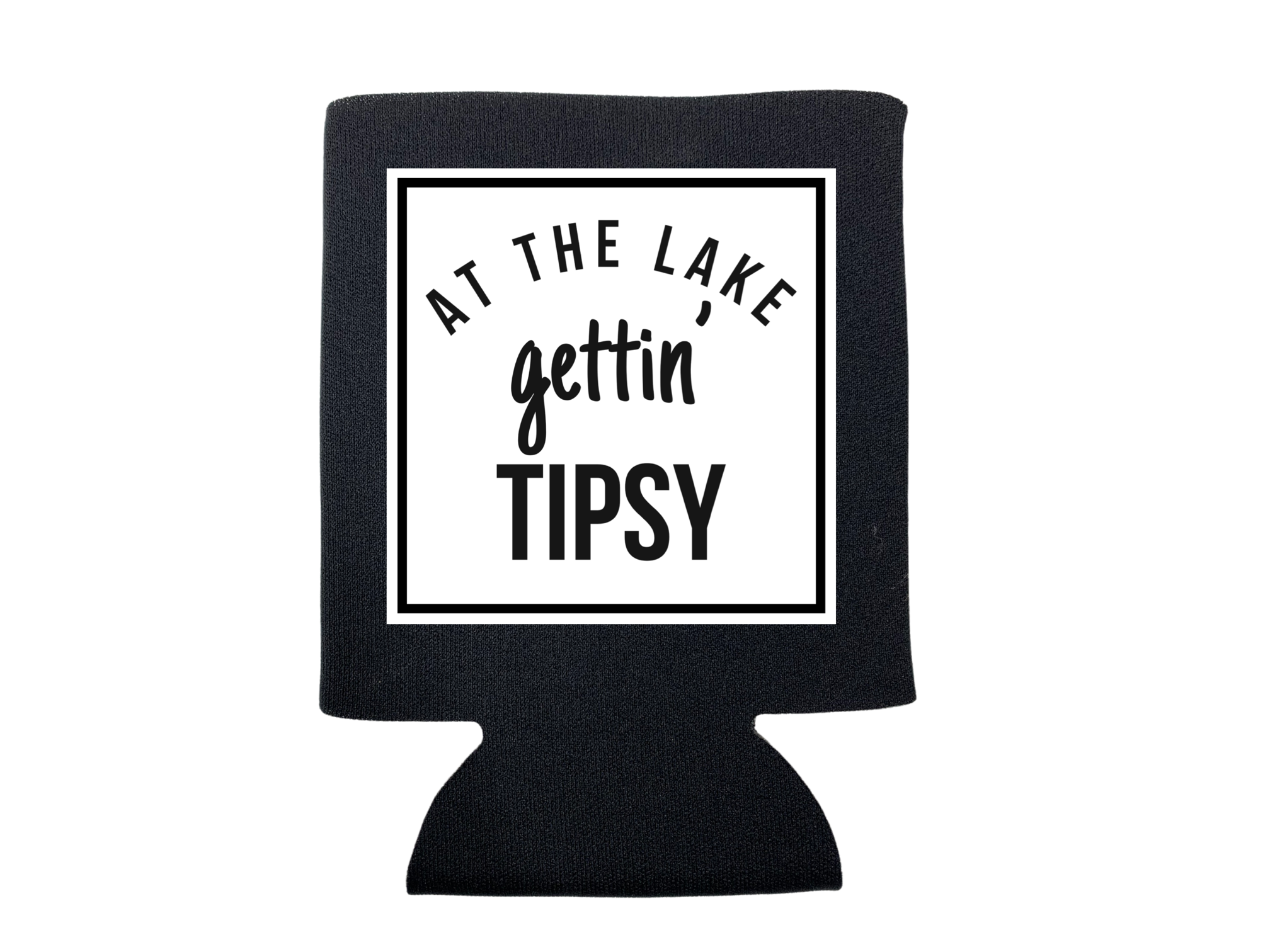 At the Lake Gettin' Tipsy Koozie