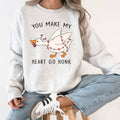 You Make My Heart Go Honk, Silly Goose, Funny Sweatshirt