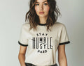 Stay Humble, Hustle Hard - Positive Motivational Ringer Tee