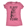 Fluff Yeah Women's T Shirt