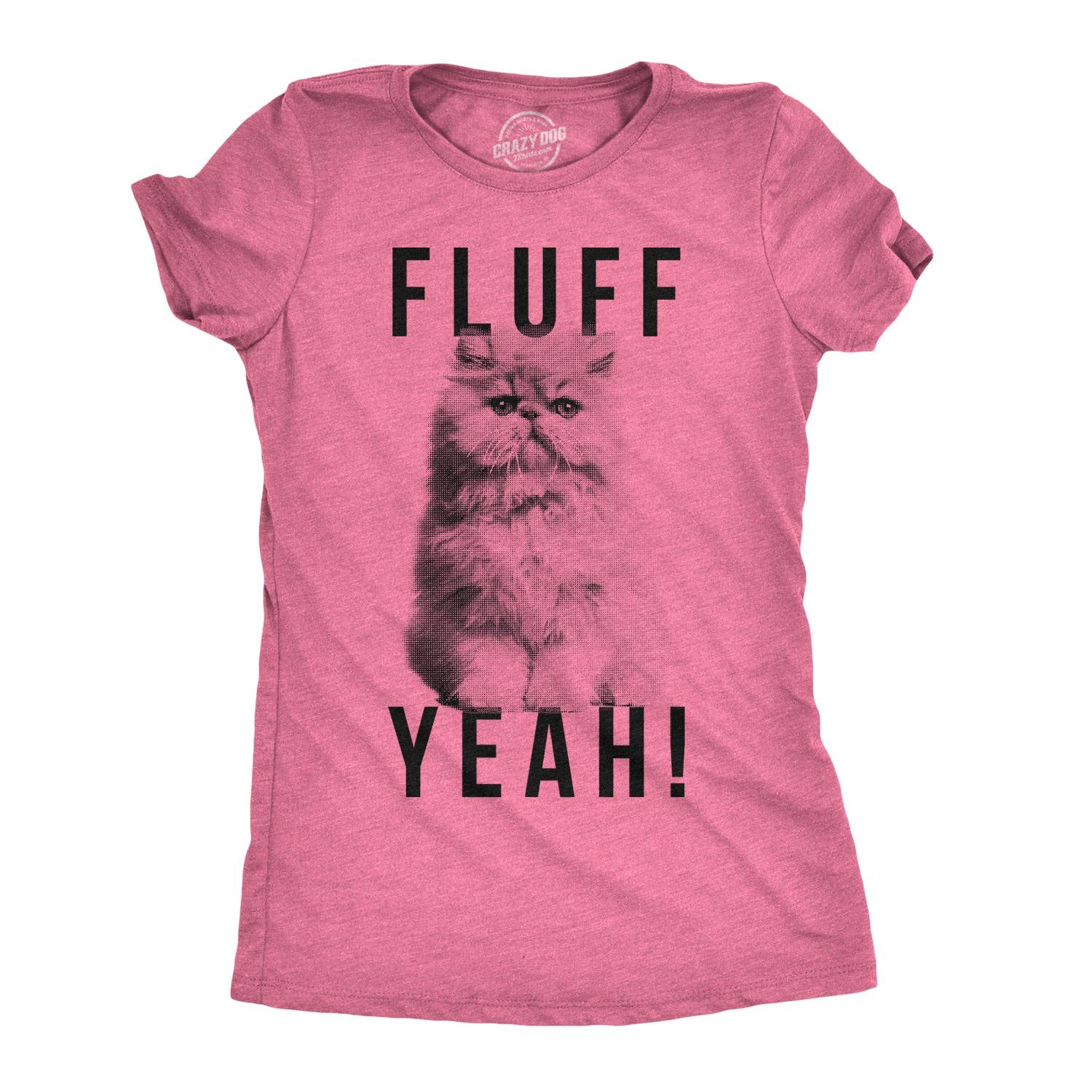 Fluff Yeah Women's T Shirt
