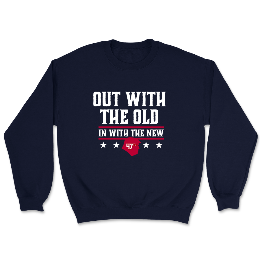 Out with the Old - in with the New Crewneck - 3244