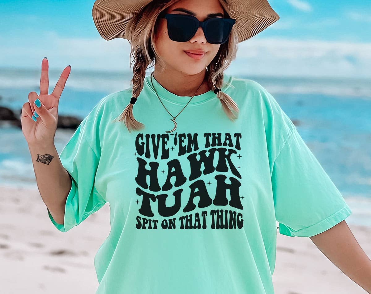 Give'em That Hawk Tuah - Funny Comfort Colors Shirt