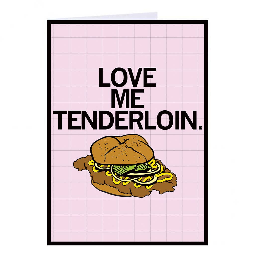 Love Me Tenderloin Greeting Card