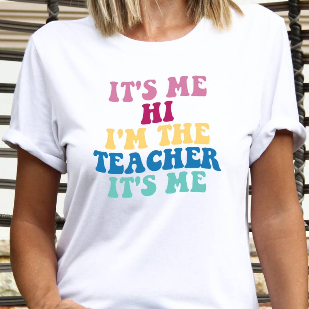 It's Me Hi I'm the Teacher It's Me Graphic School Tee