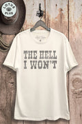 The Hell I Wont Graphic Top
