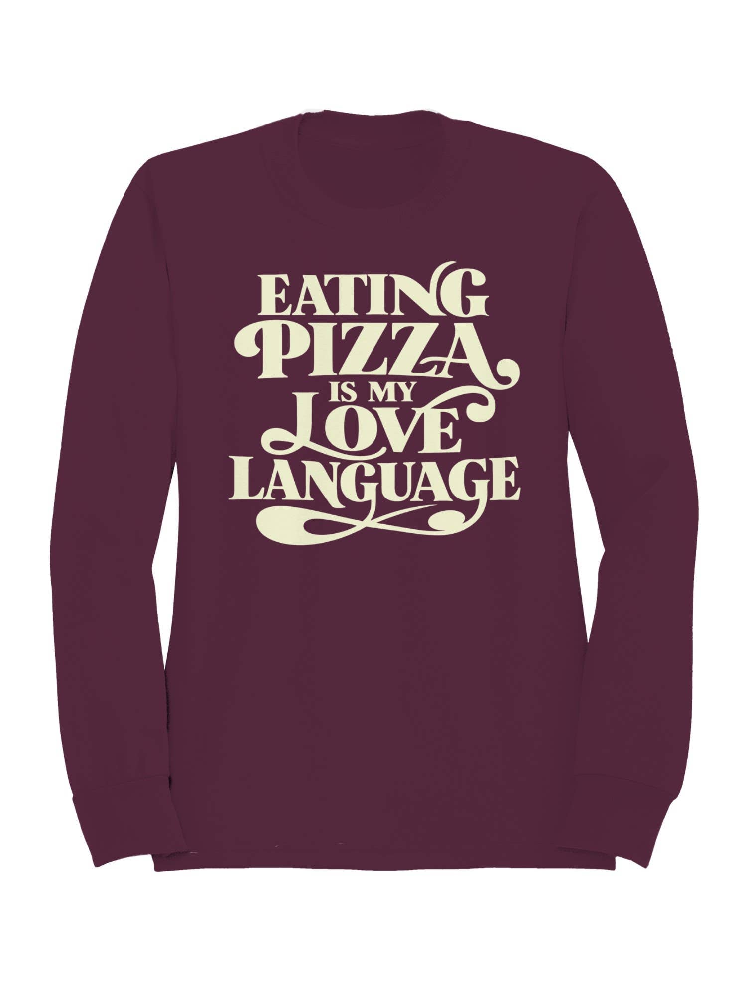 Pizza: My Love Language Statement Women's Sweatshirt
