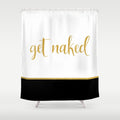 Get Naked, Fun, Bathroom Art and Funny Shower Curtain Shower Curtain Gallery Image 1