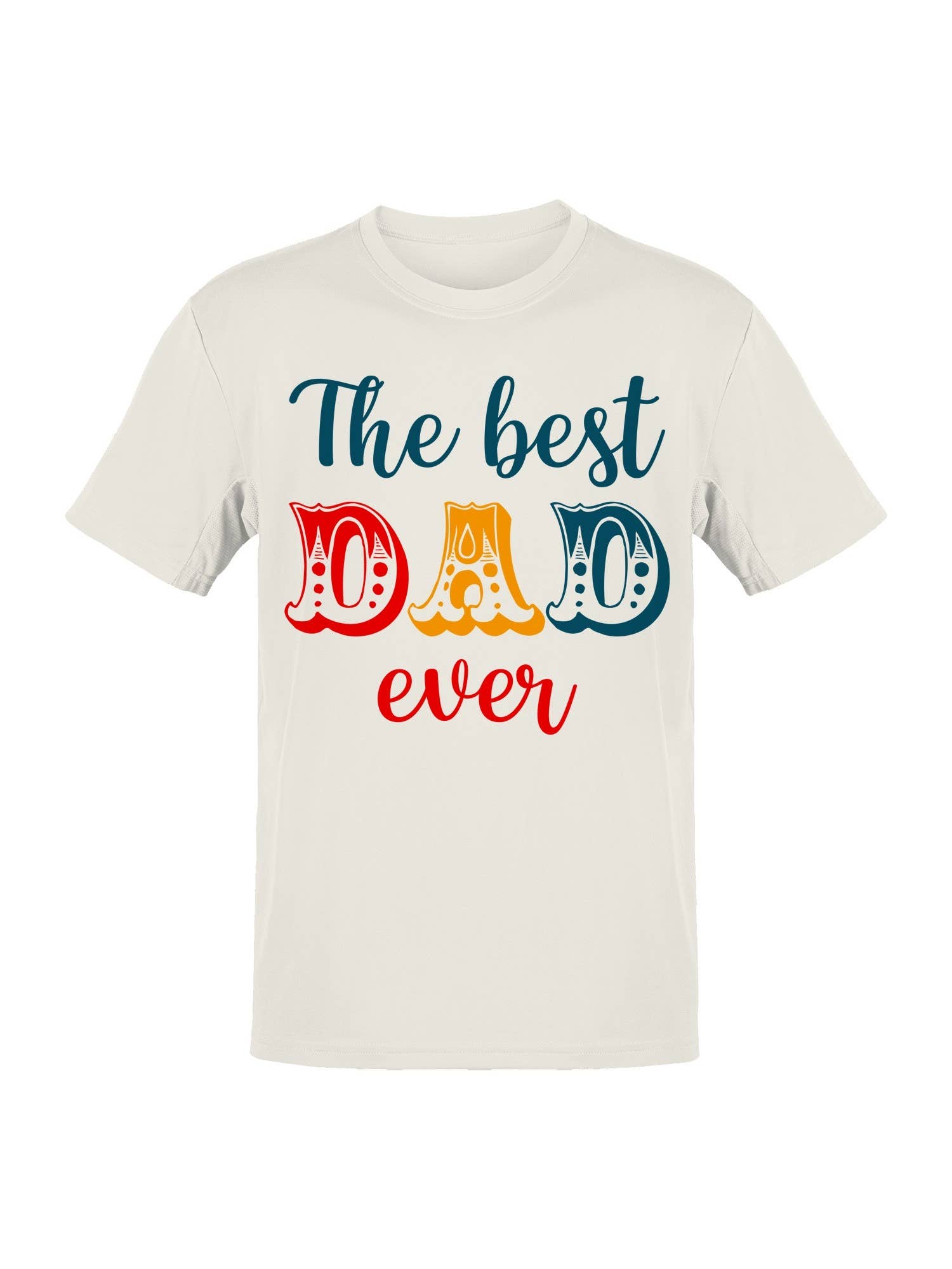 Best Dad Ever Gift Design Men's T-Shirt