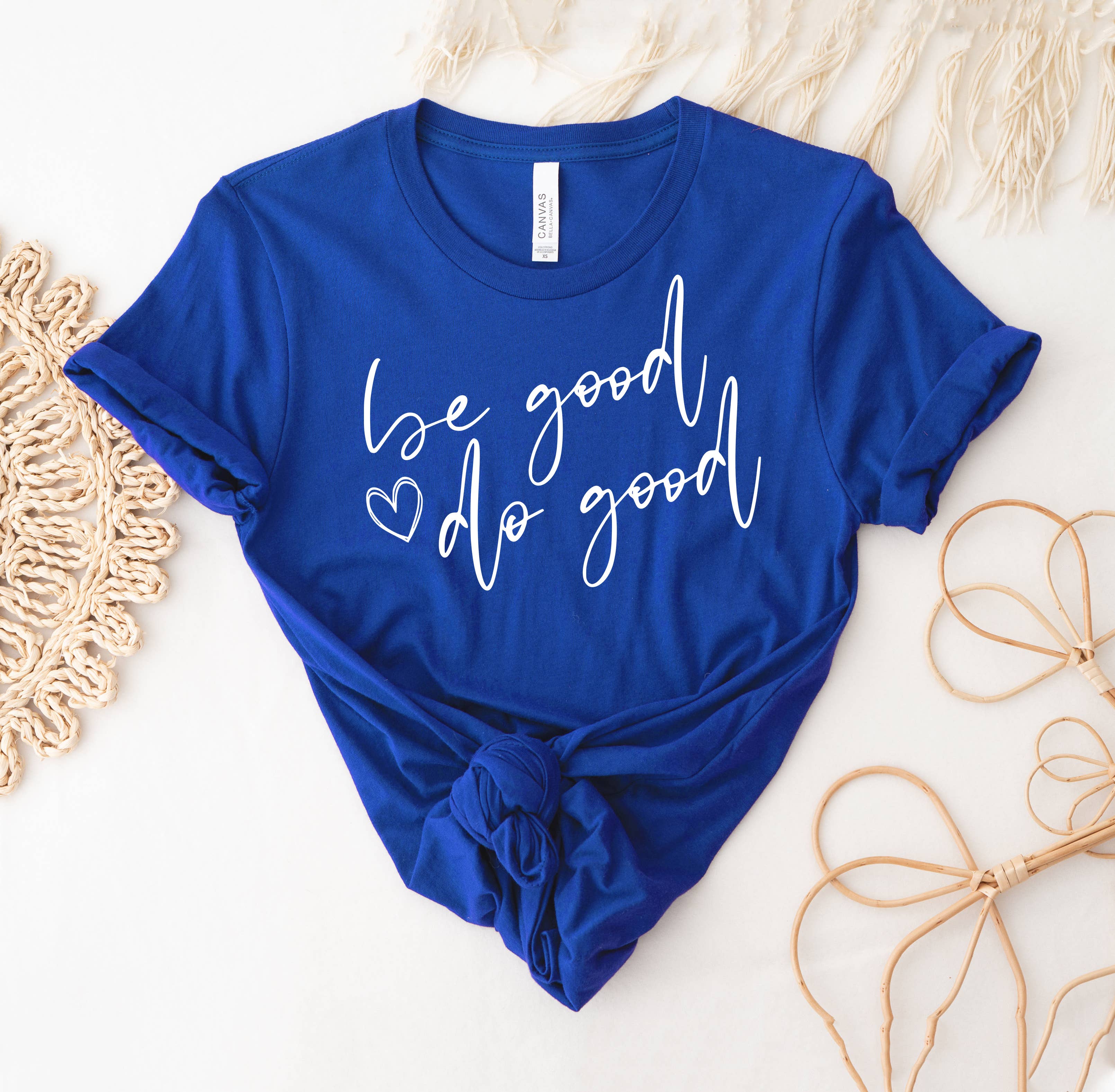 Be Good Do Good T-Shirt