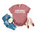 Saving Animals Is Kind of My Thing T-Shirt
