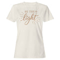 Be the Light Christian Art Women's T-Shirt
