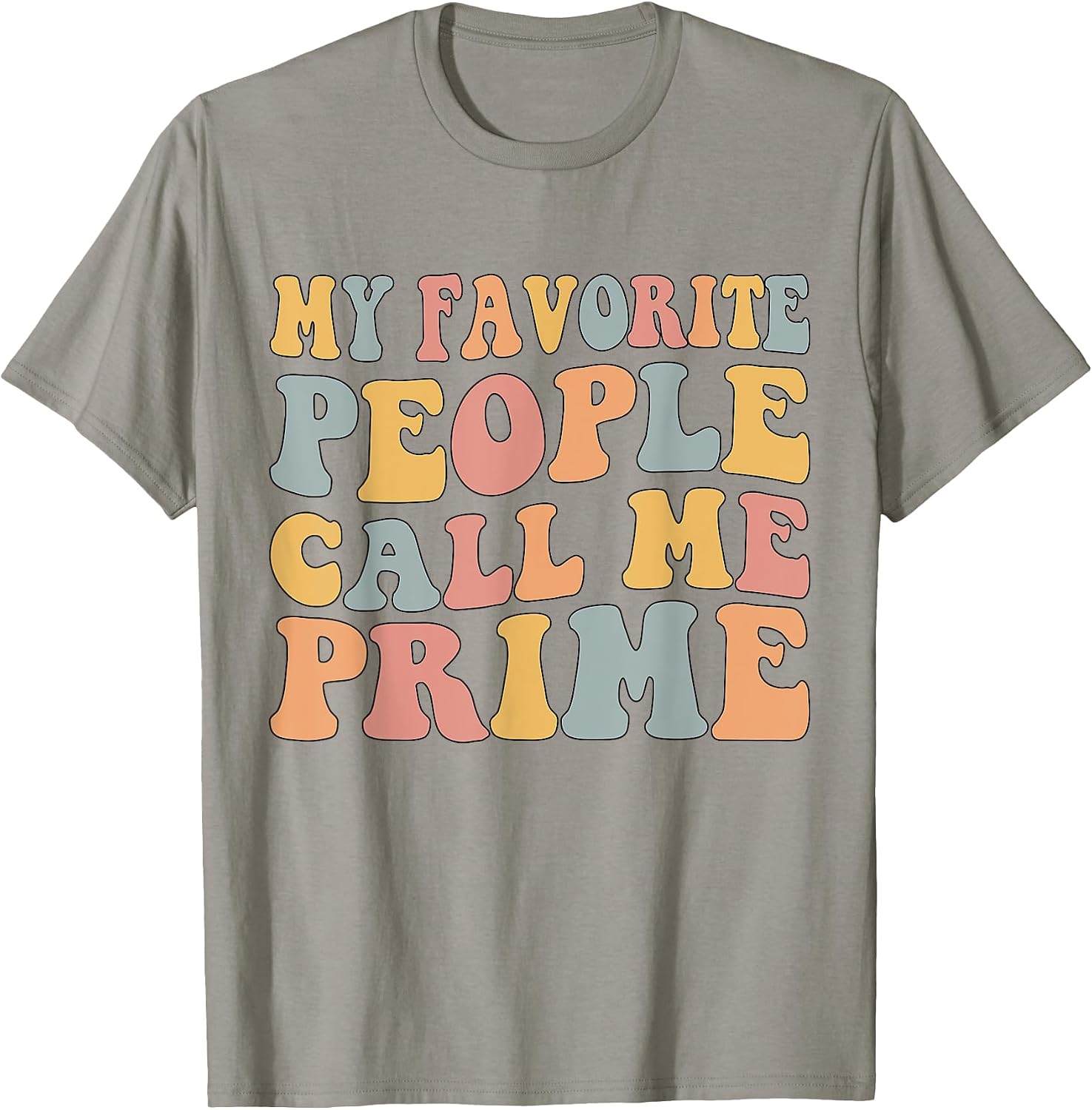 My Favorite People Call Me Prime Funny