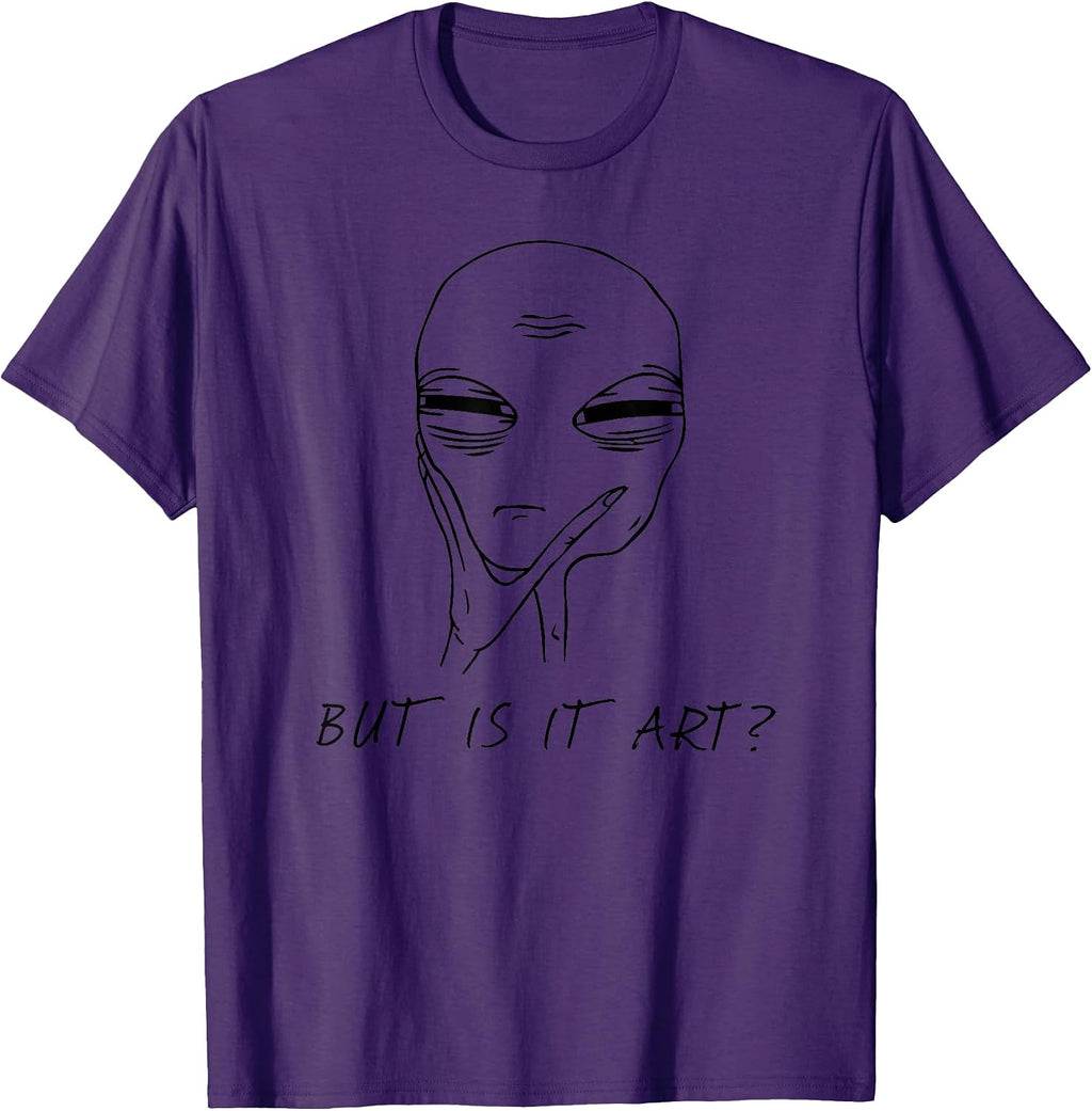 But Is It Art Alien T-Shirts