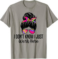 I Don't Know I Just Work Here Funny Quotes tee.