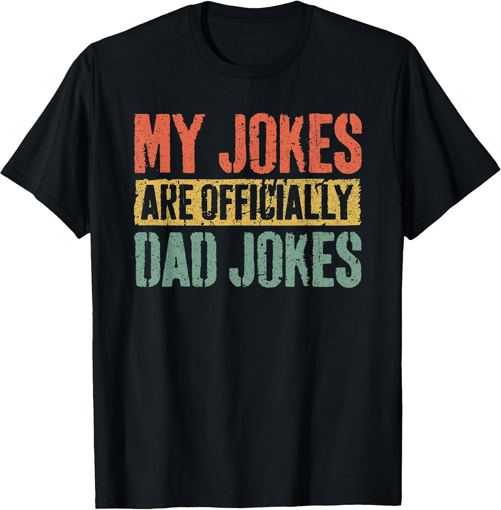 My Jokes Are Officially Dad Jokes Shirts