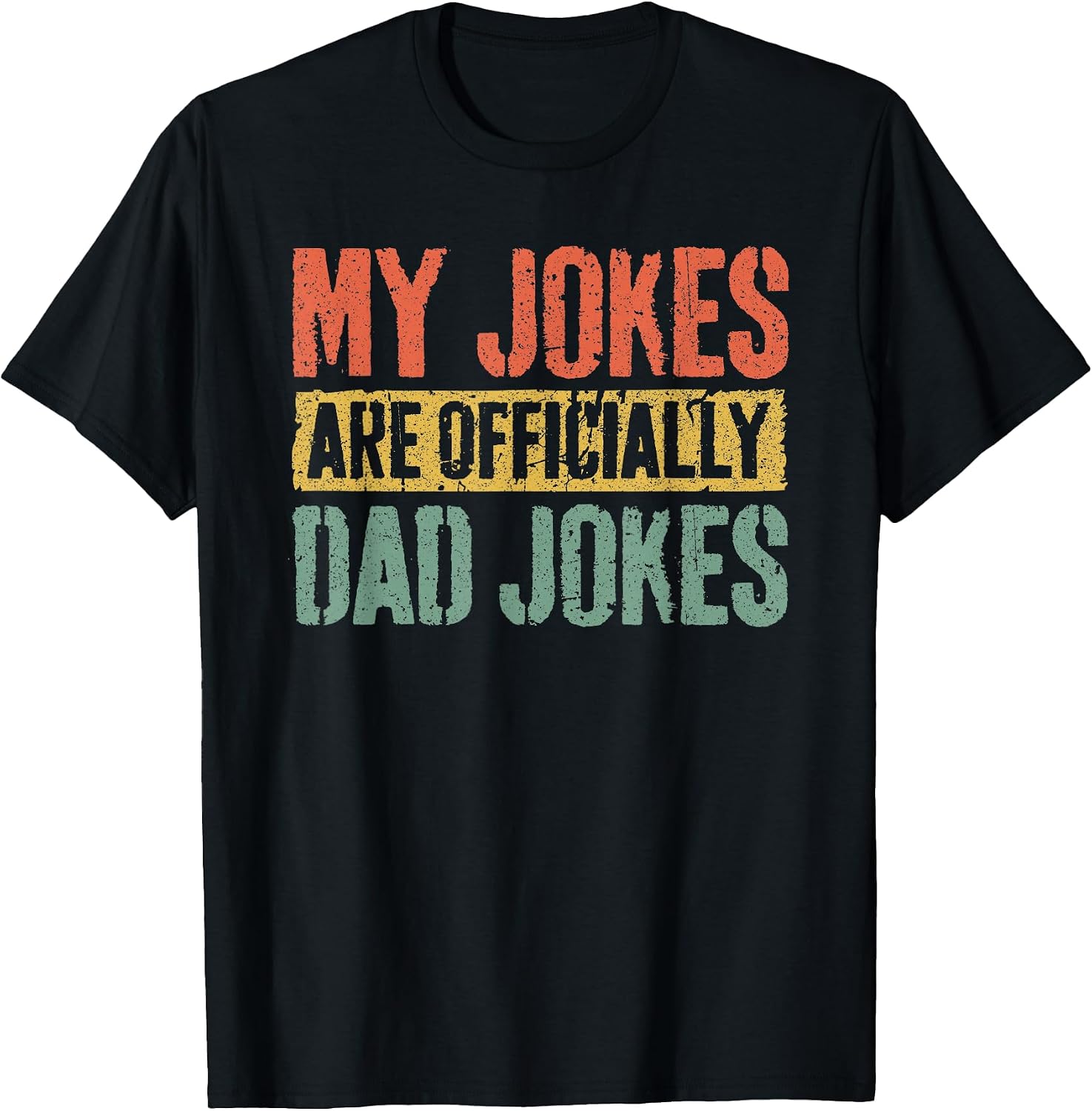 My Jokes Are Officially Dad Jokes Shirts