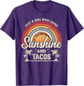 Just A Girl Who Loves Sunshine And Tacos