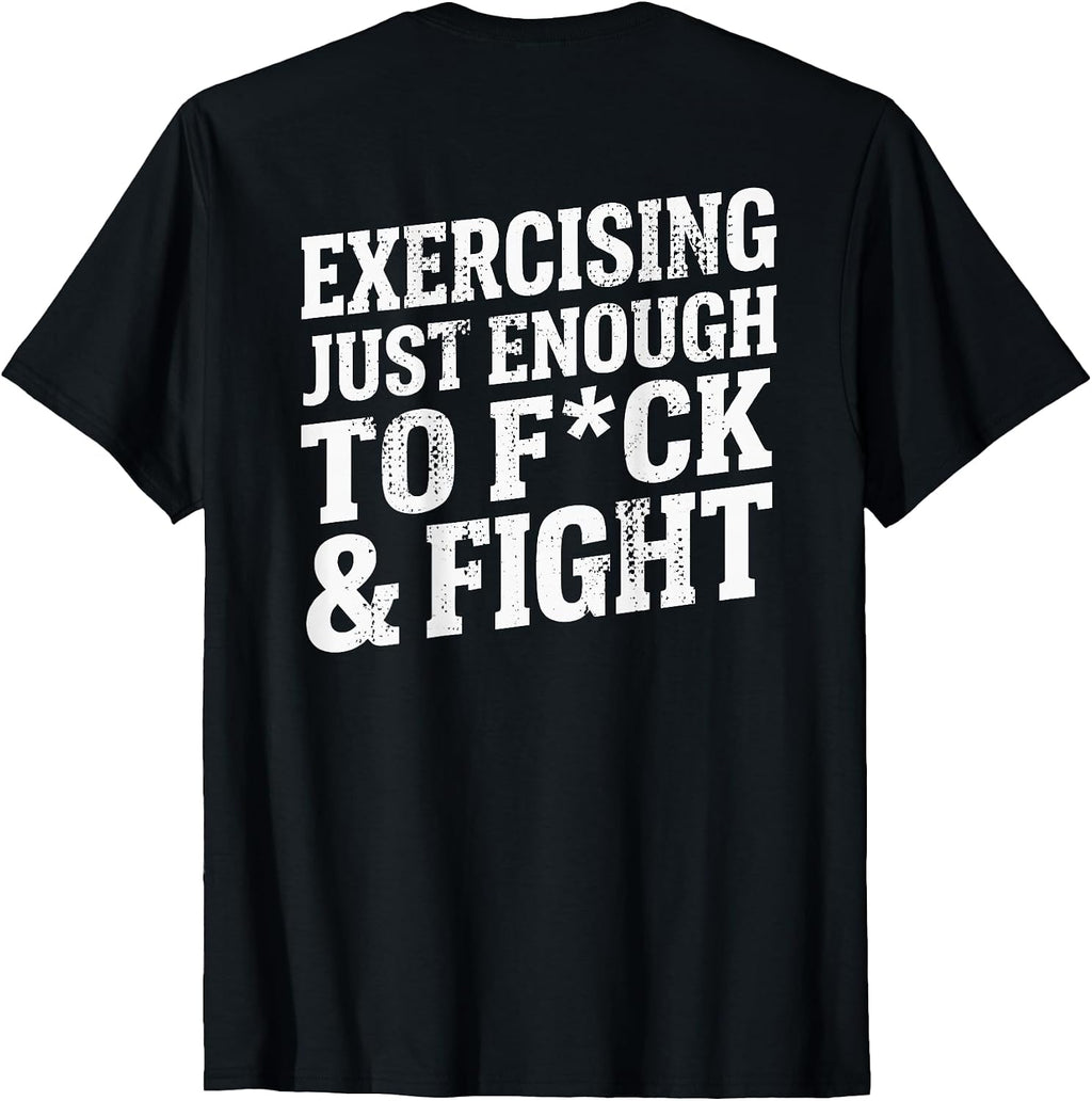 (ON BACK) Exercising Enough To F And Fight Gym