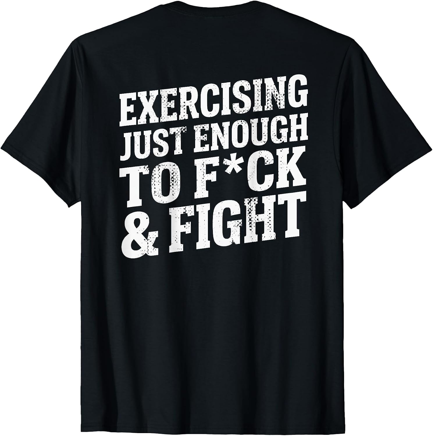 (ON BACK) Exercising Enough To F And Fight Gym