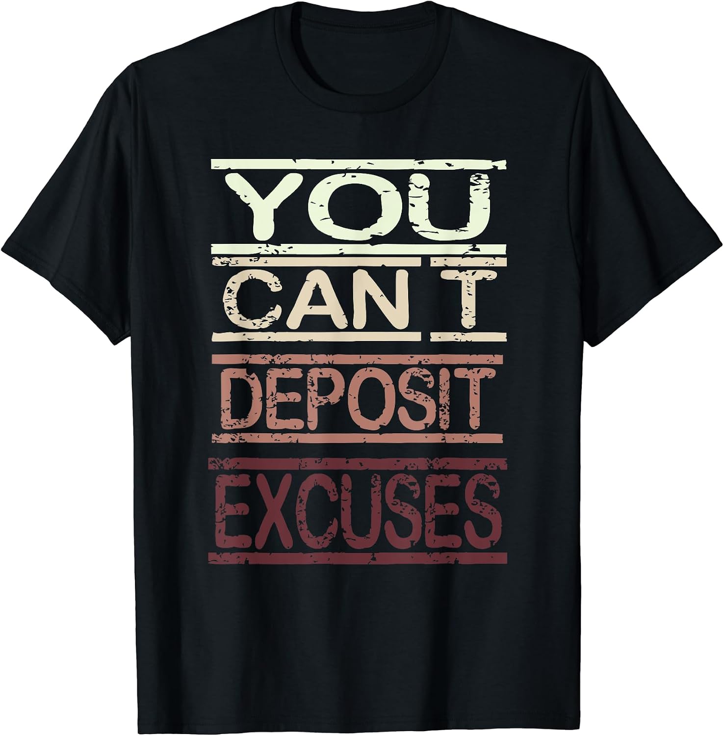 You Can't Deposit Excuses Grind Hard Merch