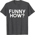 Funny How