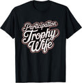 Participation Trophy Wife Merch