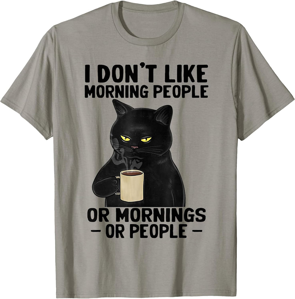 I Don't Like Morning People Or Mornings Or People