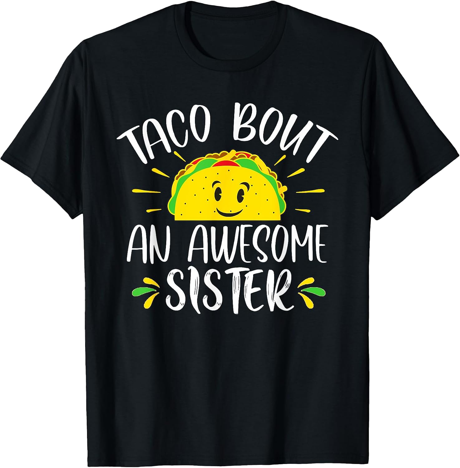 Funny Sister Ideas For Taco Enthusiasts
