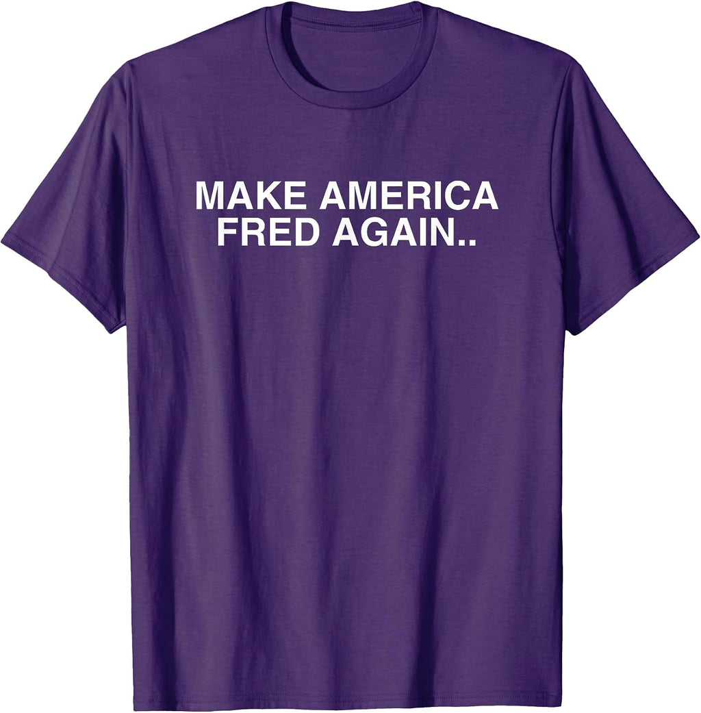 Make America Fred Again