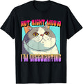 Not Right Meow Cat I'm Dissociating