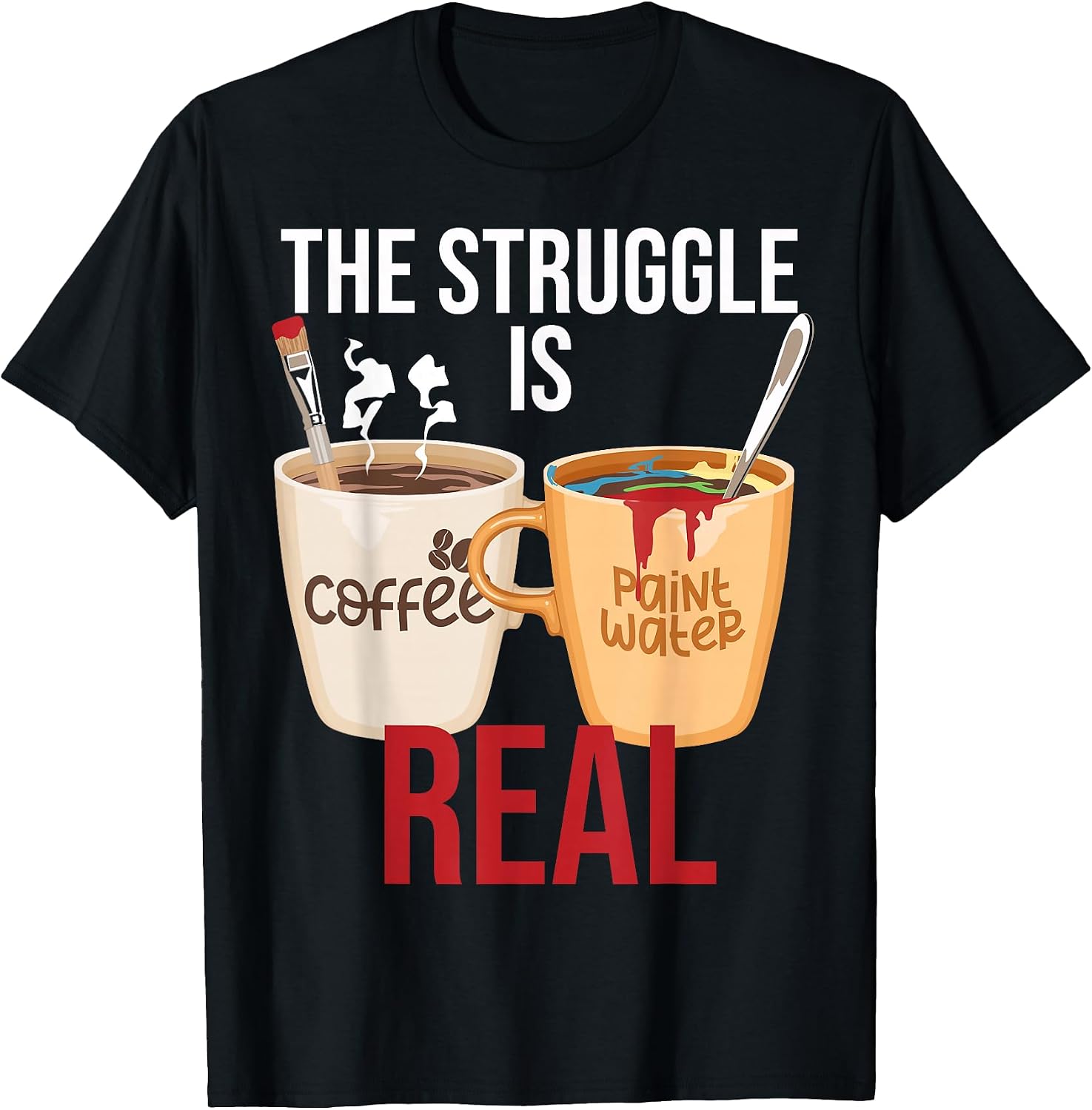 The Struggle Is Real Coffee Humor Artworks