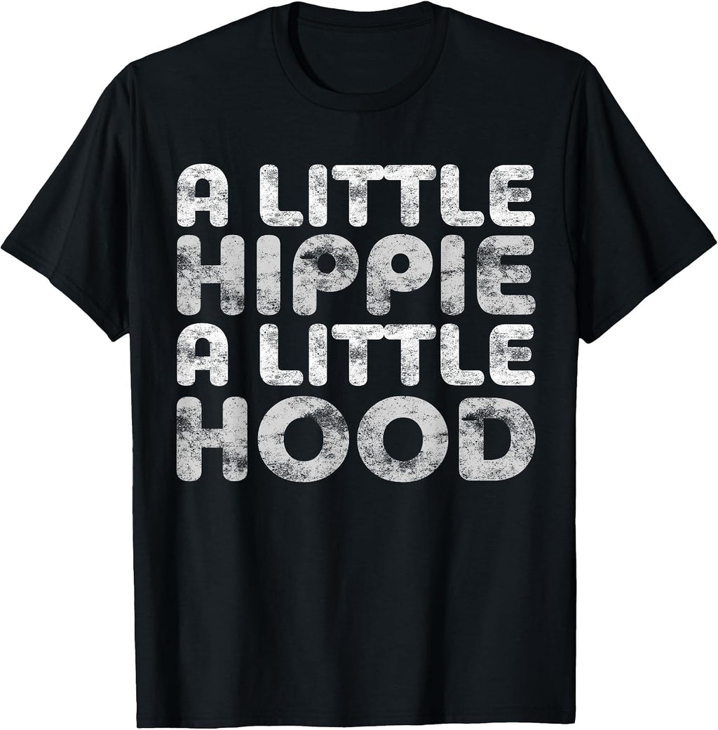 A Little Hippie A Little Hood Shirts