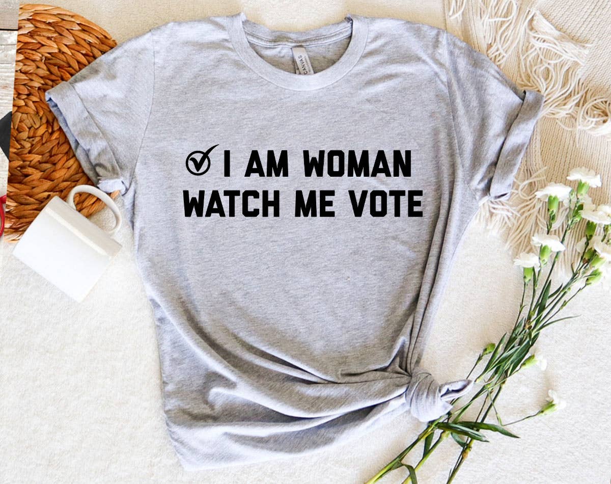 I Am Woman, Watch Me Vote - Women's Rights Feminist T-Shirt