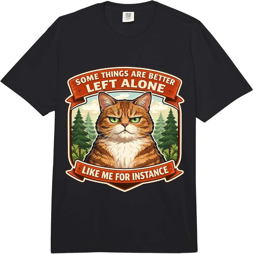 Some Things Are Better Left Alone Cat Merch