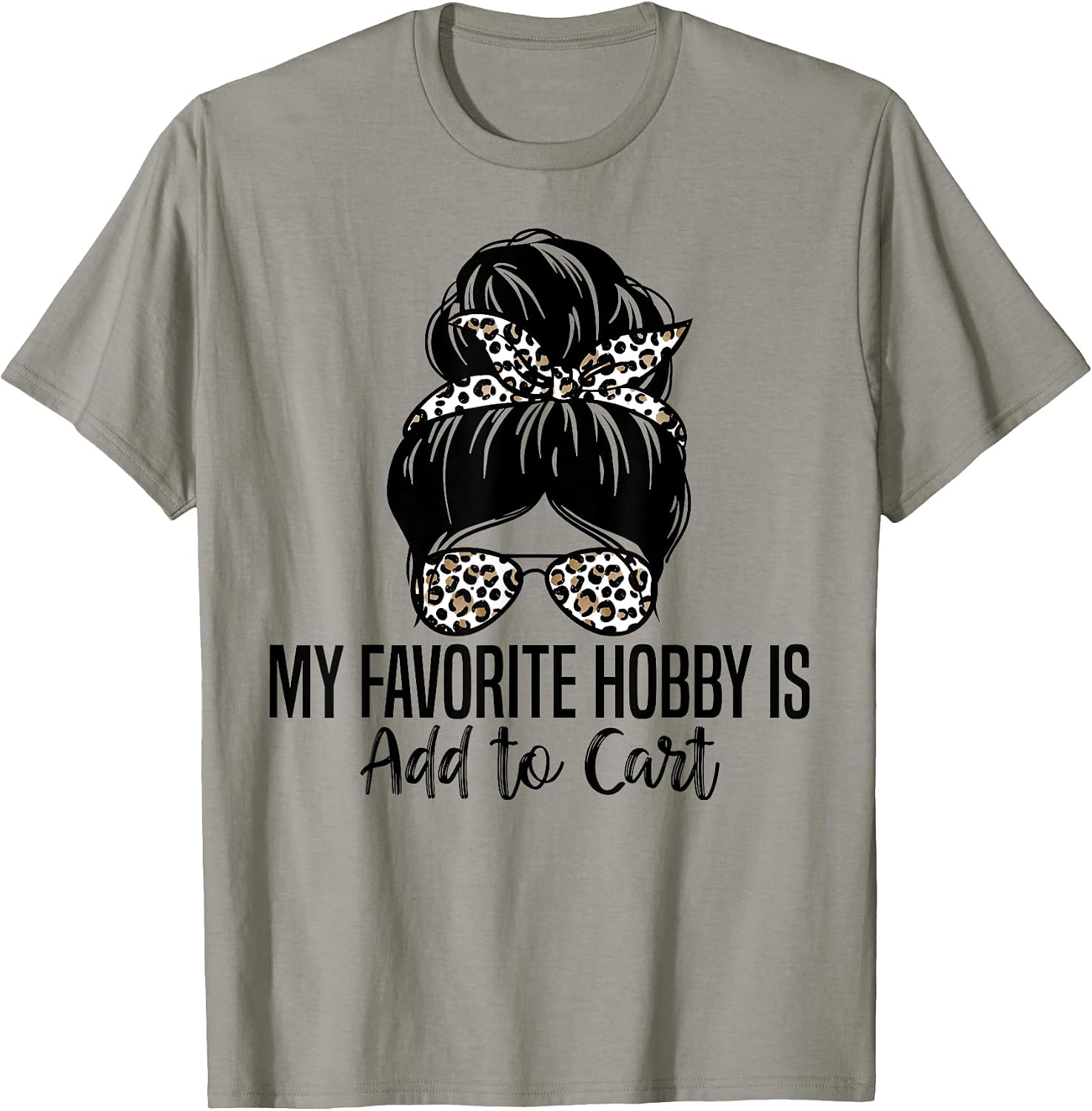 My Favorite Hobby Is Add to Cart Funny Quotes Tee.