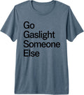 Gaslight Bold Humor Funny Sarcastic Quote Designs