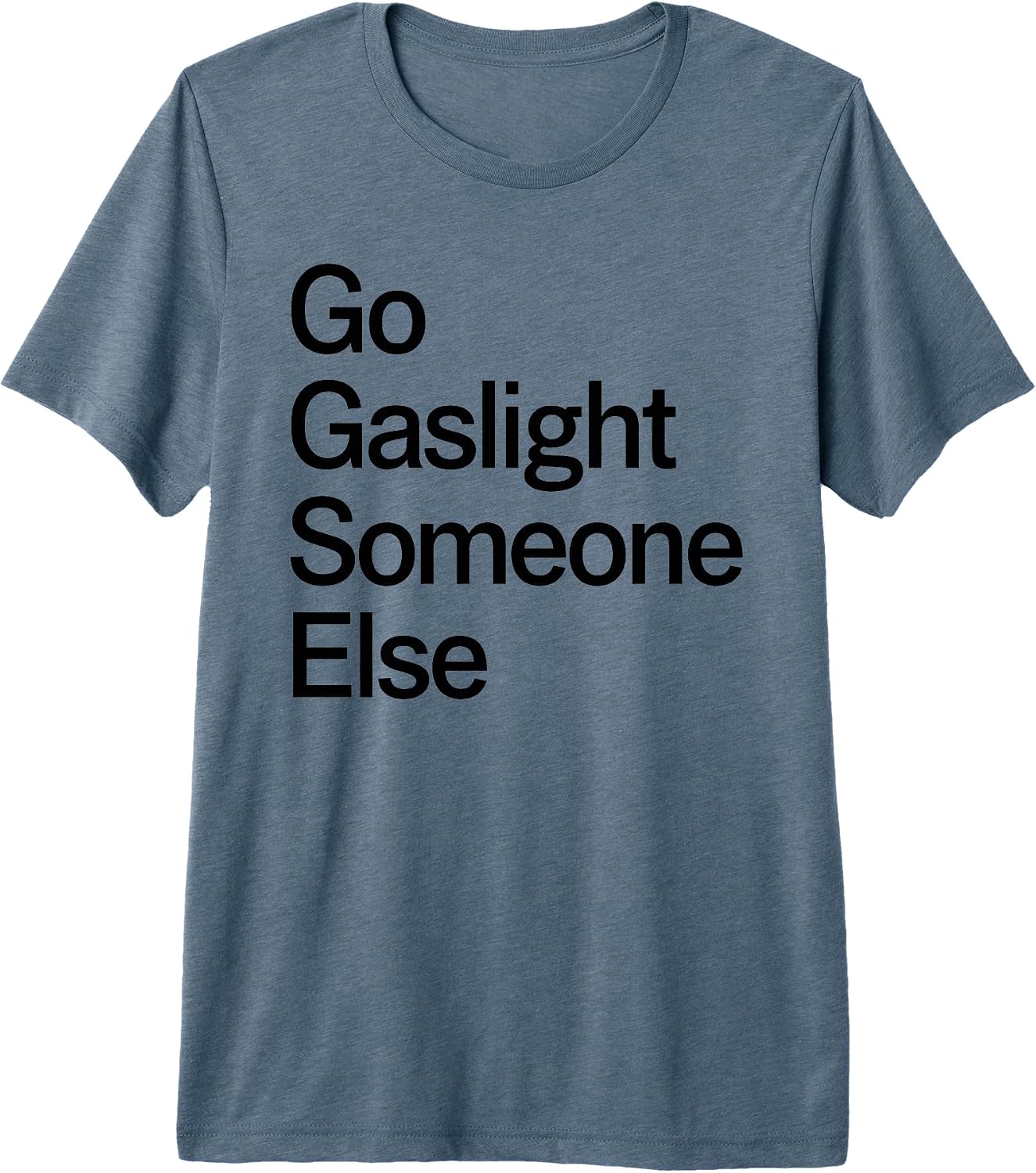 Gaslight Bold Humor Funny Sarcastic Quote Designs