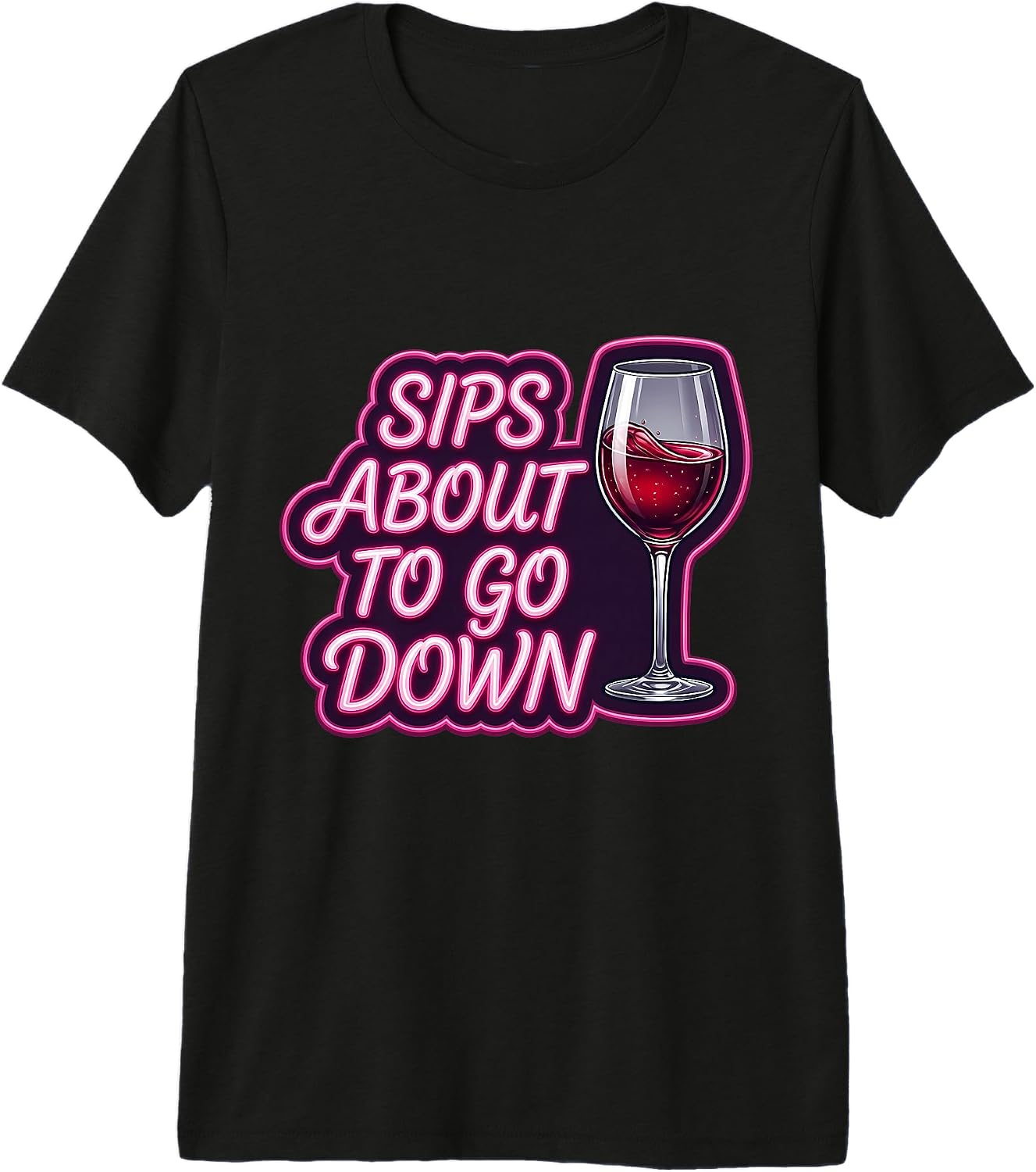 Sips About To Go Down Funny Woman Wine Pun Merch