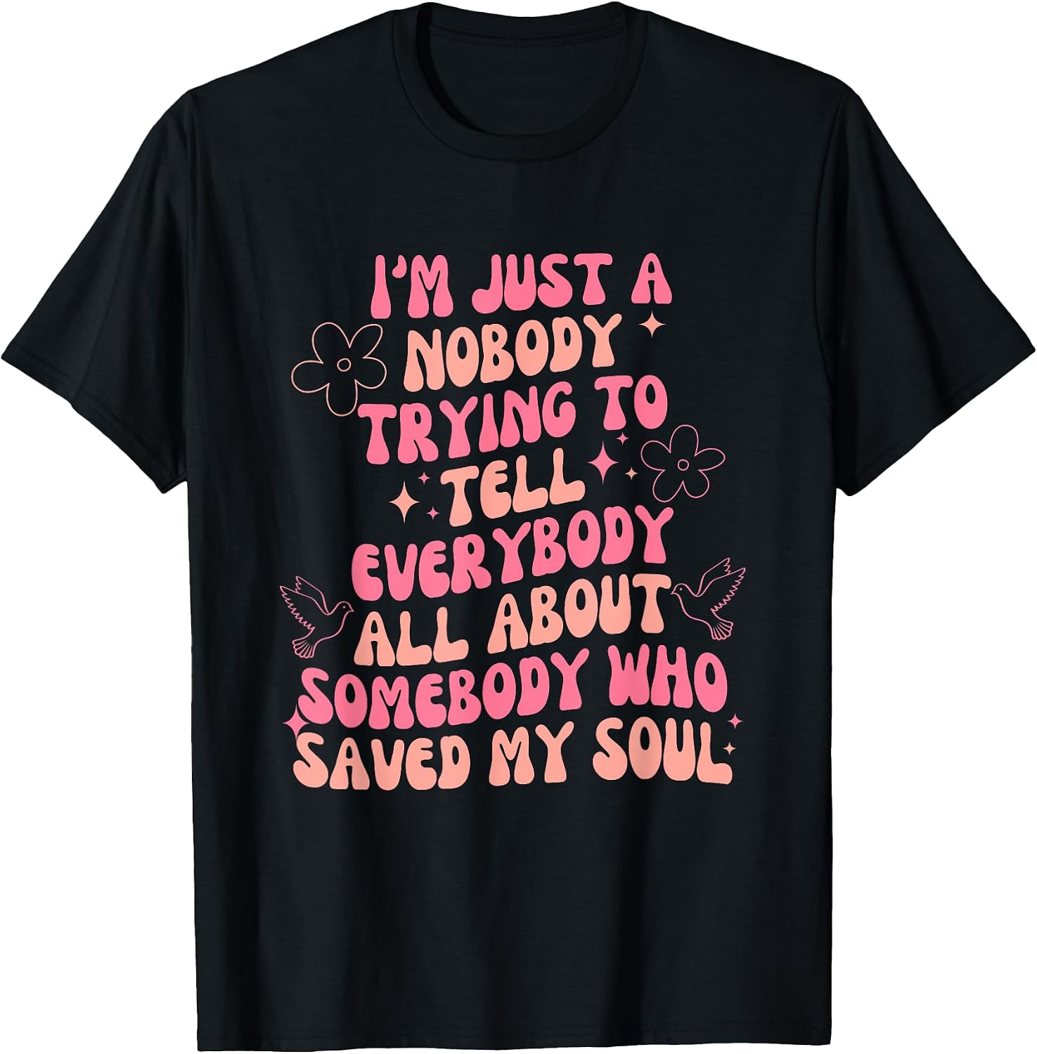 I'm Just Nobody Trying To Tell Everybody All Quote