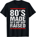 80's Made 90's Hip Hop Raised Design