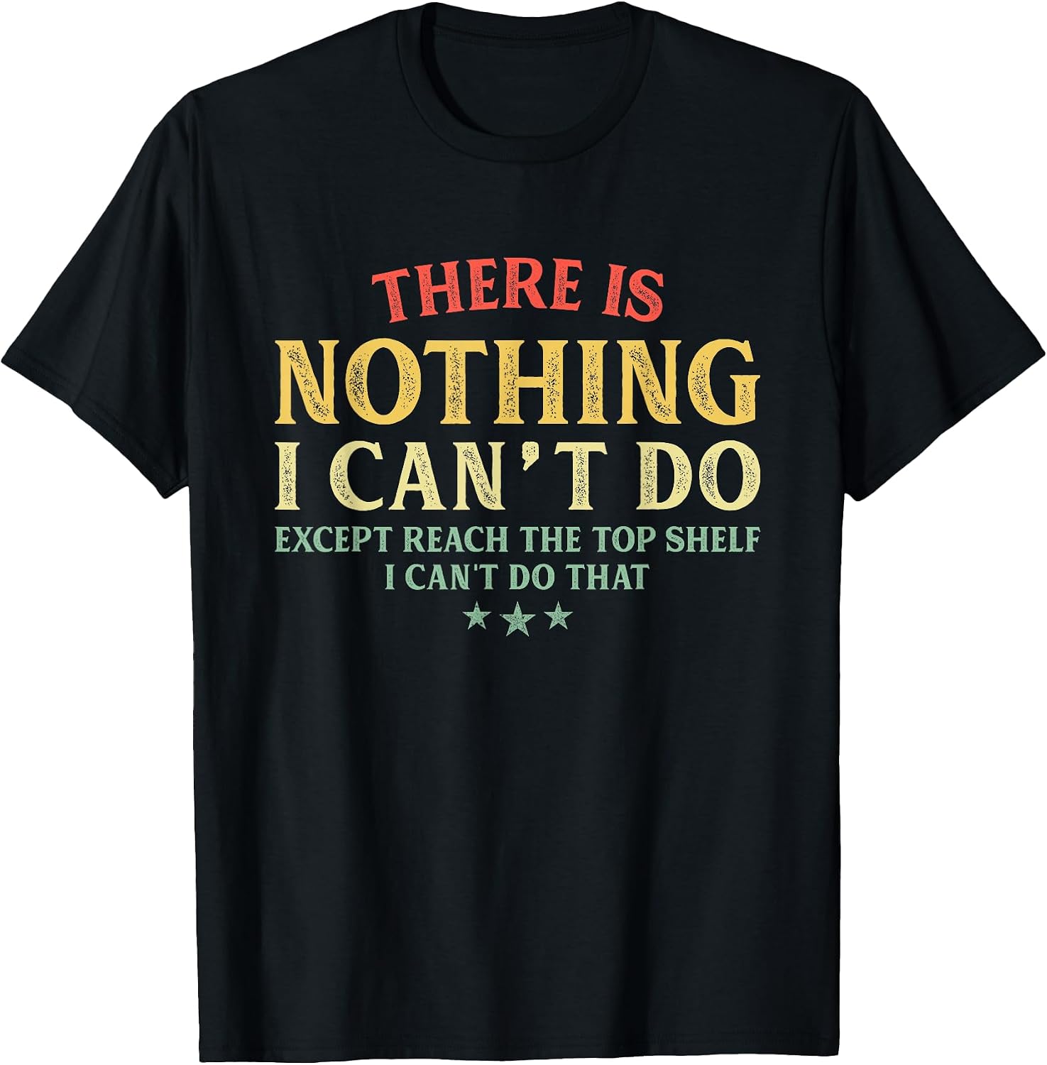 There Is Nothing I Can't Do Short Girls Boys Funny